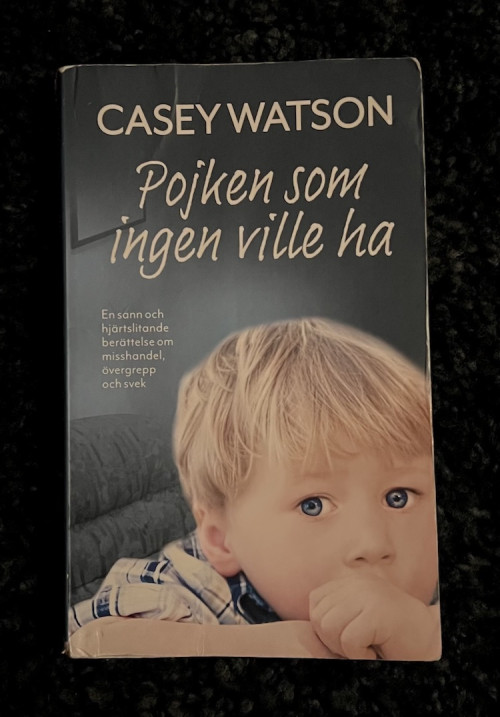 Pojken som ingen ville ha av Casey Watson