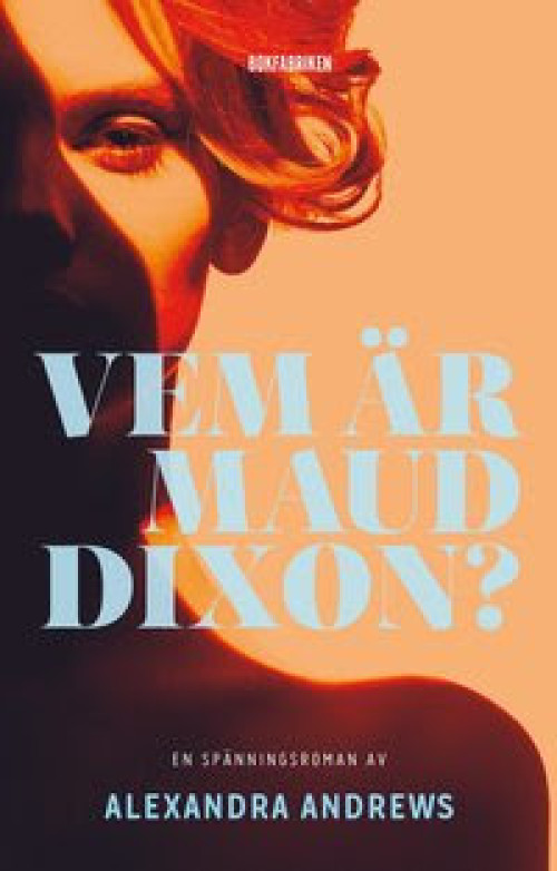 Vem är Maud Dixon? av Alexandra Andrews