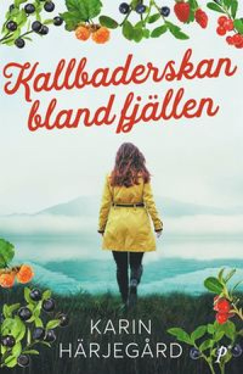 Kallbaderskan bland fjällenav Karin Härjegård