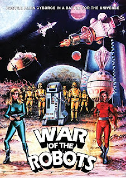 THE WAR OF THE ROBOTS (1978) Italien, 100 minuter. Regi: Alfonso Brescia.